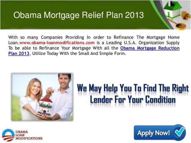 Obama New Plan for Home Mortgage Obama Mortgage Relief Plan 2013 Best Beneficial Program Obama New Plan for Home Mortgage Obama Mortgage Relief Plan 2013 Best Beneficial Program