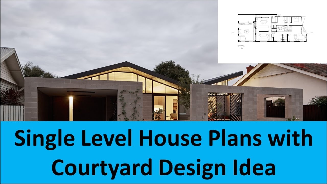 Single Level House Plans with Courtyard Single Level House Plans with Courtyard Design Idea Youtube Single Level House Plans with Courtyard Single Level House Plans with Courtyard Design Idea Youtube
