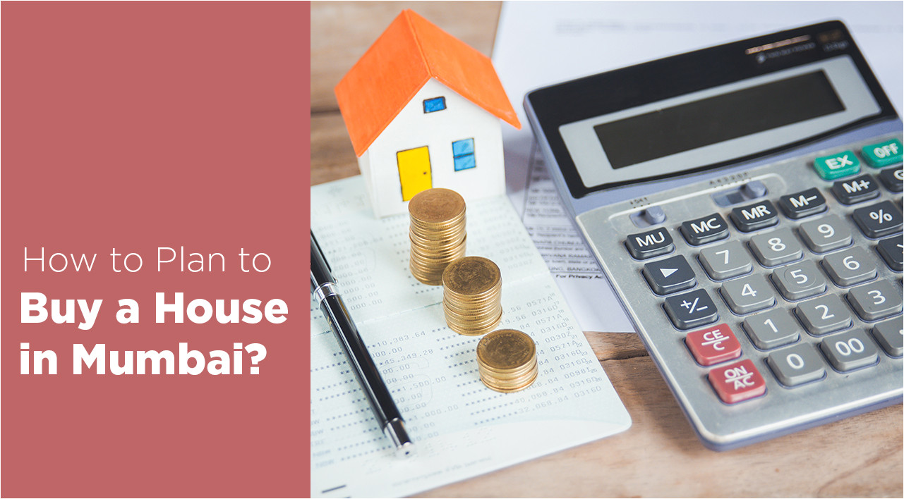 Planning to Buy A Home How to Plan to Buy A House In Mumbai Avant Infra Planning to Buy A Home How to Plan to Buy A House In Mumbai Avant Infra