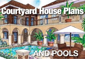 Courtyard Pool Home Plans Courtyard House Plans and Pools Sater Design Collection