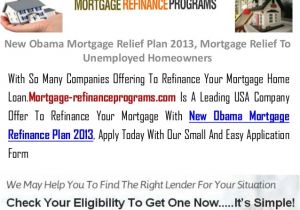 Obama New Plan for Home Mortgage New Obama Mortgage Relief Plan 2013 Mortgage Relief to Obama New Plan for Home Mortgage New Obama Mortgage Relief Plan 2013 Mortgage Relief to