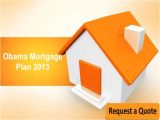 Obama New Plan for Home Mortgage Obama Mortgage Plan 2013