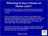 Planning to Buy A Home Planning to Buy A House On Home Loan