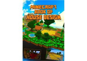 Ultimate Book Of Home Plans Ultimate Book Of House Design for Minecraft Gorgeous Book